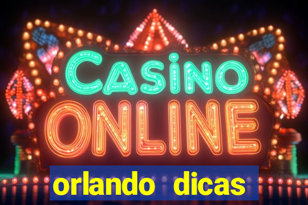 orlando dicas reclame aqui